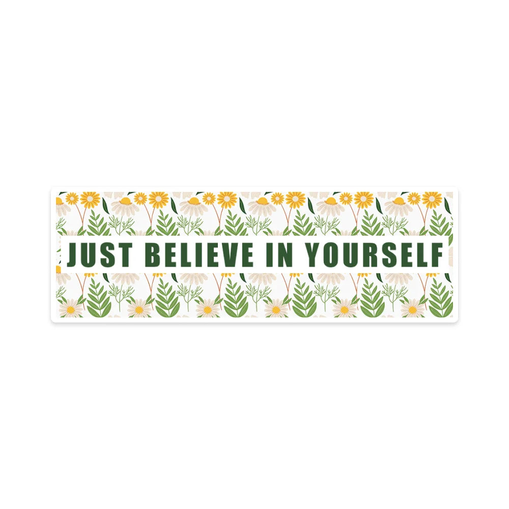 Just believe in yourself quote sticker
